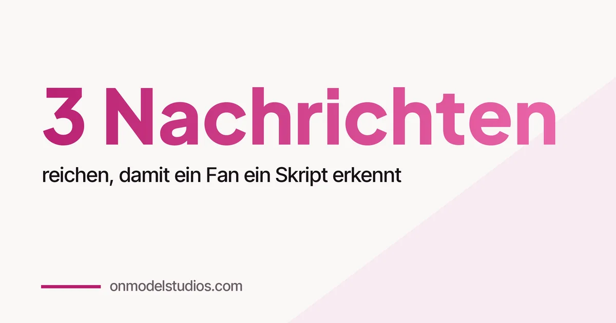 OnlyFans-Chat-Skripte: Warum die guten keine Skripte sind